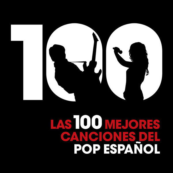 Las 100 Mejores Canci&oacute;nes del Pop Espa&ntilde;ol