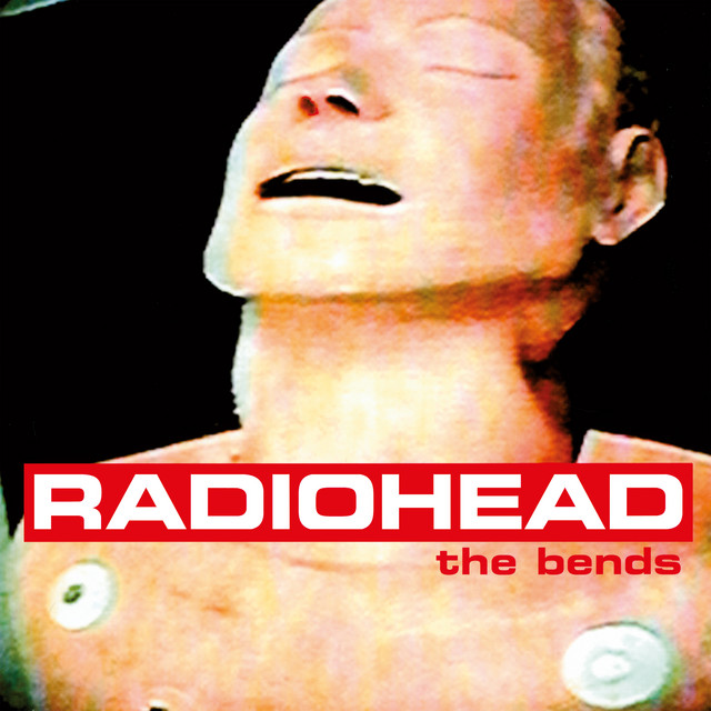 [Radiohead] The Bends