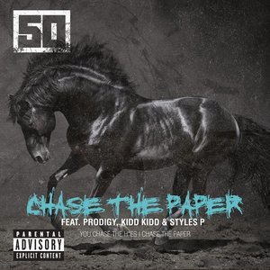 Chase the Paper (feat. Prodigy, Kidd Kidd & Styles P)