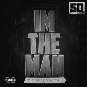 [50 Cent] I'm the Man (feat. Sonny Digital) - Single