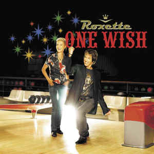 [Roxette] One Wish (Single)