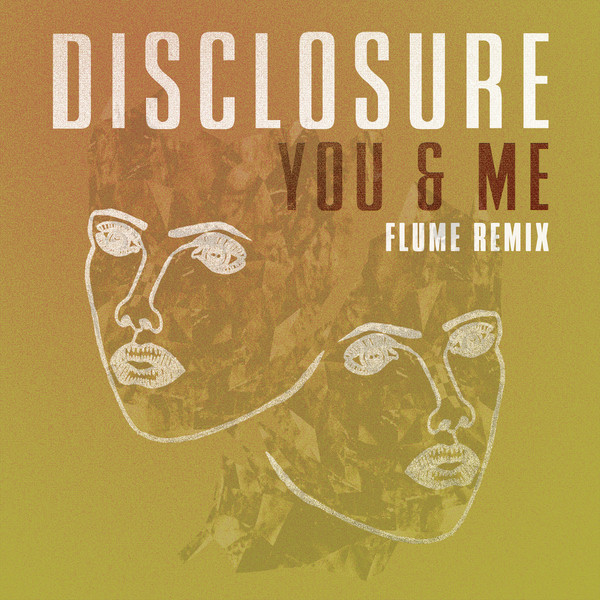 [Disclosure] You & Me (Flume Remix) [feat. Eliza Doolittle] - Single
