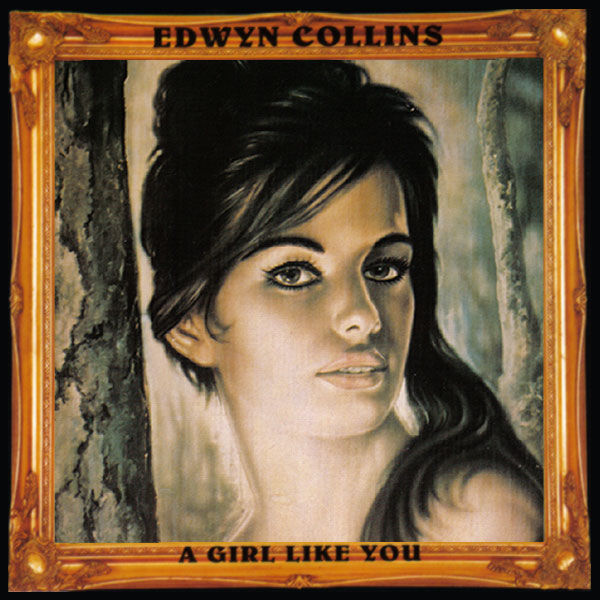 [Edwyn Collins] A Girl Like You - EP