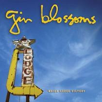 [Gin Blossoms] Major Lodge Victory