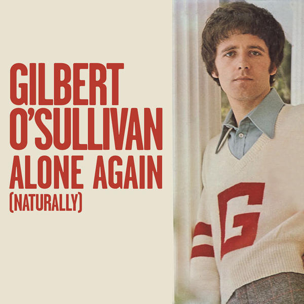 [Gilbert O'Sullivan] Alone Again (Naturally) - Single