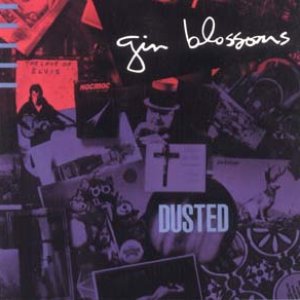 [Gin Blossoms] Dusted