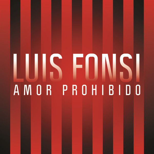 [Luis Fonsi] Amor Prohibido - Single