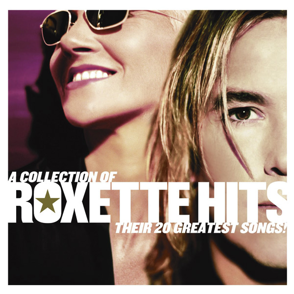 [Roxette] A Collection of Roxette Hits - Their 20 Greatest Songs