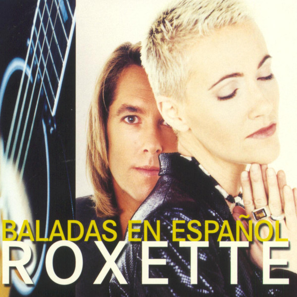 [Roxette] Baladas en Espa&ntilde;ol