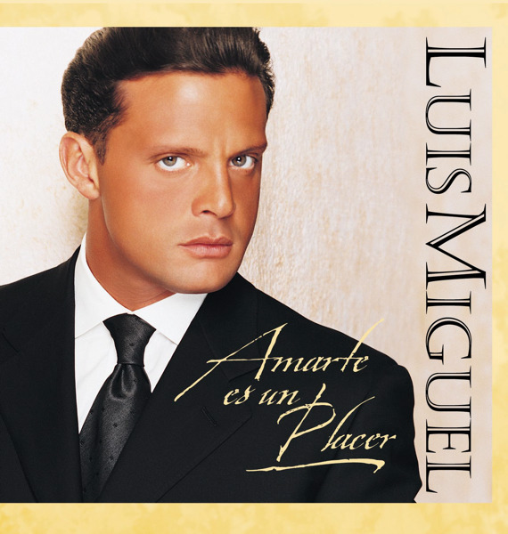 [Luis Miguel] Amarte Es un Placer