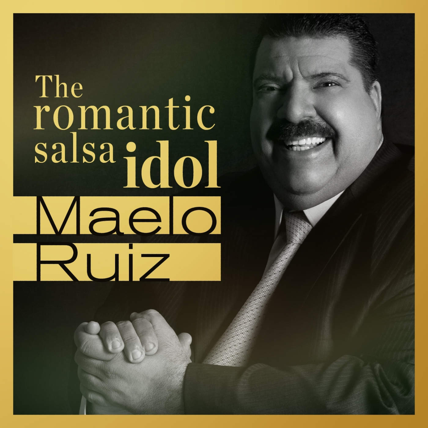 [Maelo Ruiz] Maelo Ruiz &hellip; The Romantic Salsa Idol