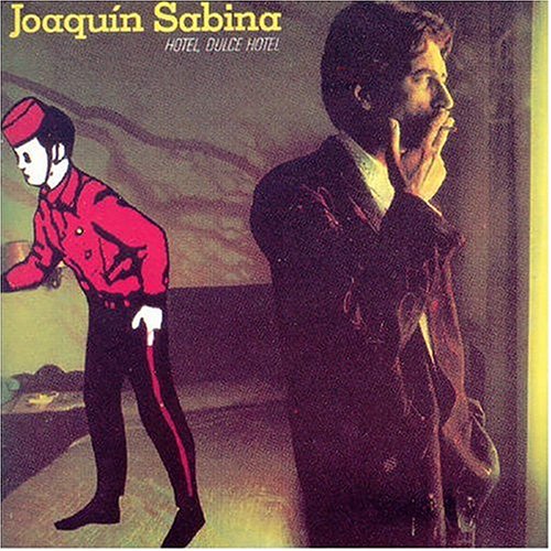 [Joaquín Sabina] Hotel, dulce hotel
