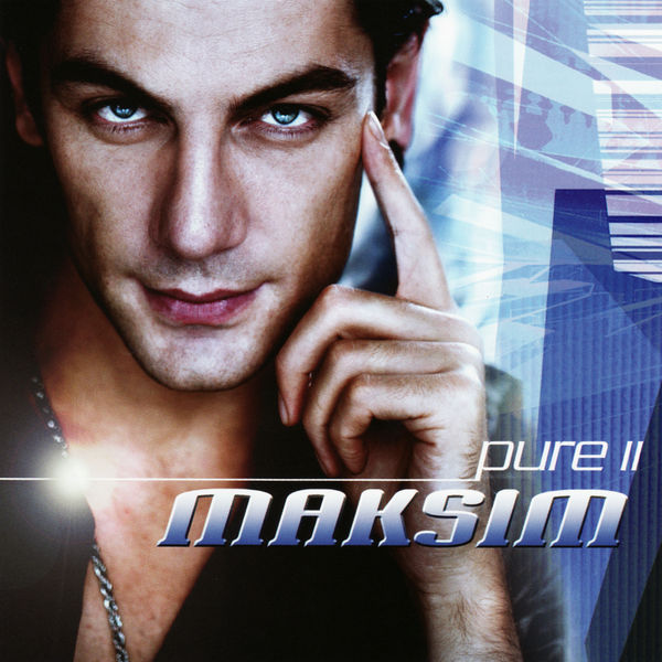 [Maksim] Pure II
