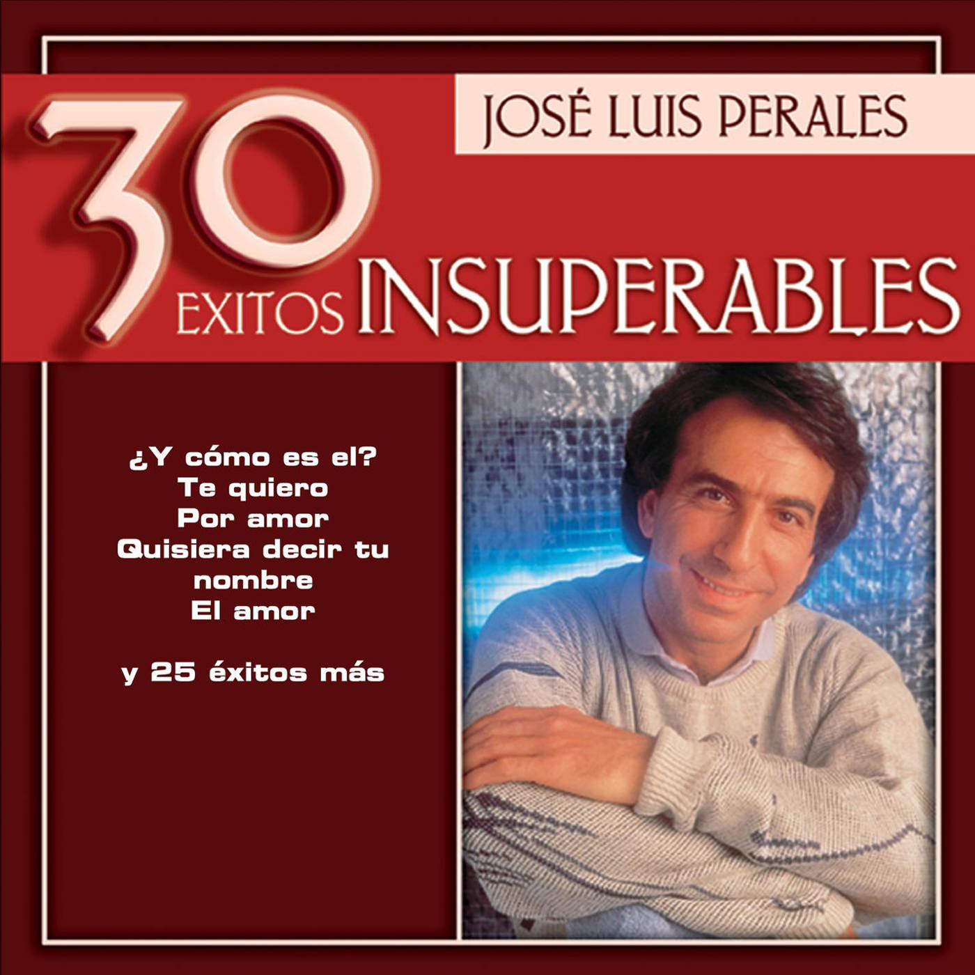 [José Luis Perales] Jose Luis Perales - 30 Exitos Insuperables
