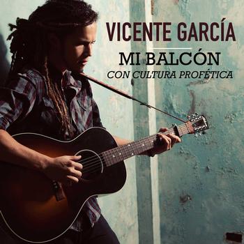 [Vicente García] Mi Balcon