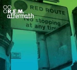 [R.E.M.] Aftermath