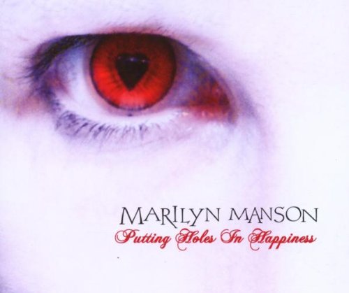 [Marilyn Manson] Putting Holes in Happiness