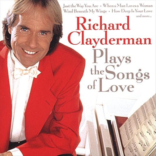 [Richard Clayderman] Plays The  Songs Of Love