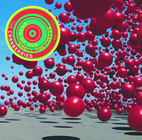 [The Cranberries] Wake Up and Smell the Coffee