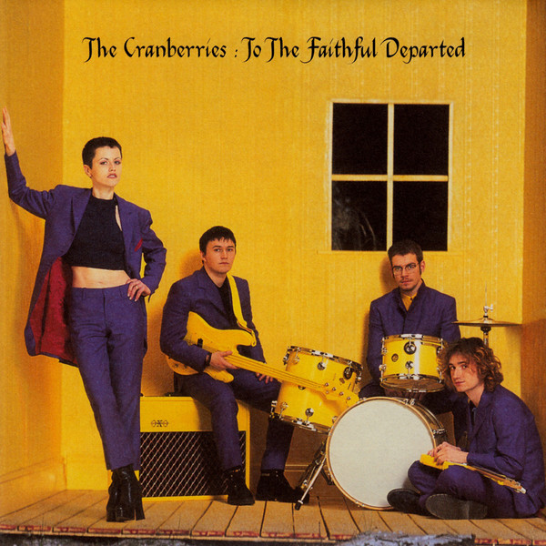 [The Cranberries] To the Faithful Departed