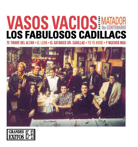 [Los Fabulosos Cadillacs] Vasos Vacios
