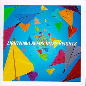 [The Lightning Seeds] Dizzy Heights