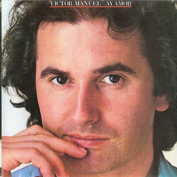 [Victor Manuel] Ay, amor