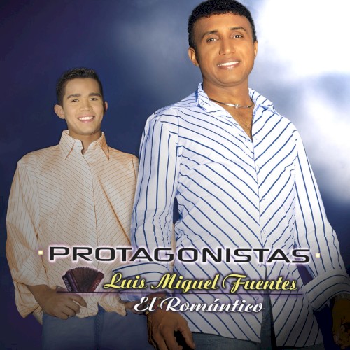 [Luis Miguel Fuentes] Protagonistas