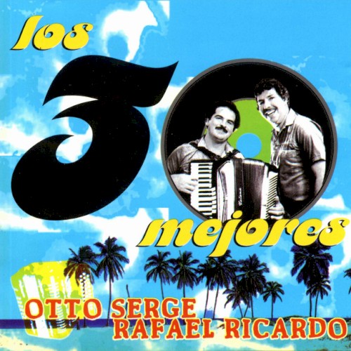 [Otto Serge] Los 30 mejores