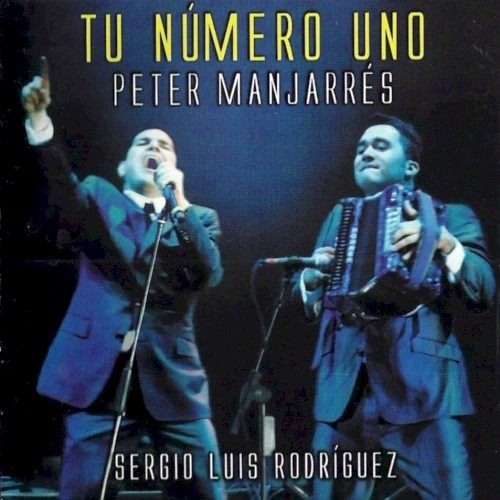[Peter Manjarrés] Tu n&uacute;mero uno