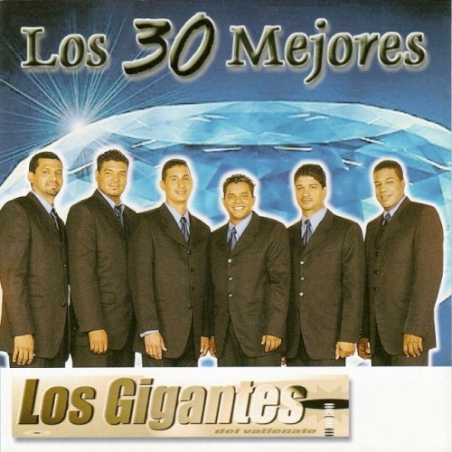 [Los Gigantes del Vallenato] Los 30 mejores (2006)