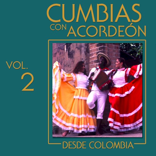 [Various Artists] Cumbias con acorde&oacute;n desde Colombia, vol. 2