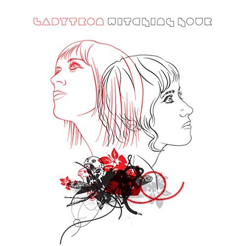 [Ladytron] Witching Hour