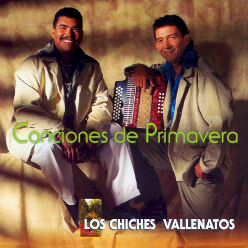 [Los Chiches Vallenatos] Canciones de primavera