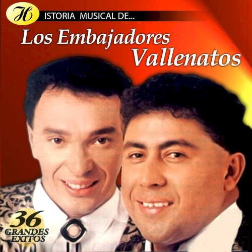 [Los Embajadores Vallenatos] Historial musical de...