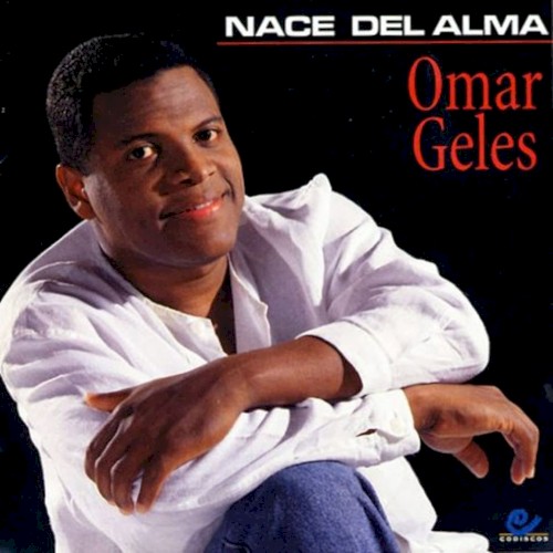 [Omar Geles] Nace del alma