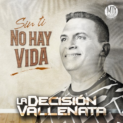 [La Decisión Vallenata] Sin ti no hay vida