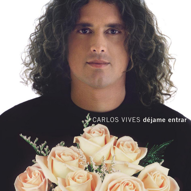[Carlos Vives] D&eacute;jame entrar