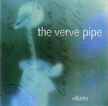 [The Verve Pipe] Villains