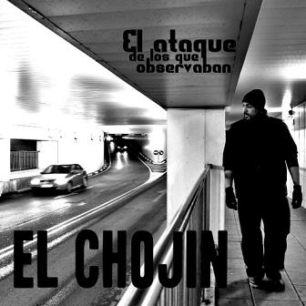 [El Chojin] El ataque de los que observaban