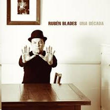 [Rubén Blades] Una Decada