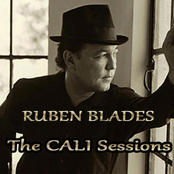 [Rubén Blades] The Cali Sessions