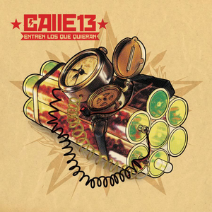 [Calle 13] Entren los que quieran (2010)