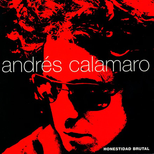 [Andrés Calamaro] Honestidad brutal