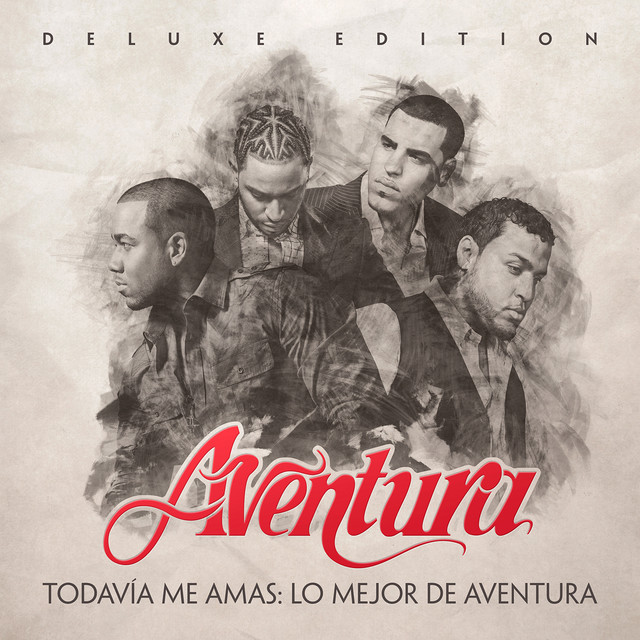 Todav&iacute;a me amas: Lo mejor de Aventura