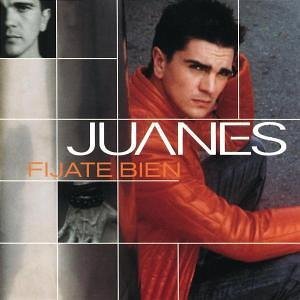 [Juanes] F&iacute;jate bien