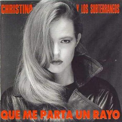 [Christina Y Los Subterraneos] Que me parta un rayo
