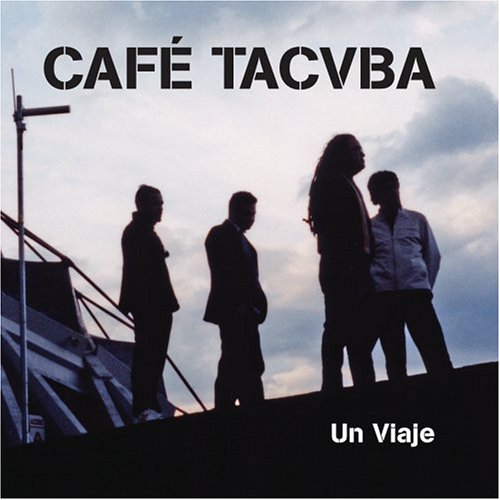 [Café Tacvba] Un viaje