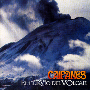 [Caifanes] El nervio del volc&aacute;n