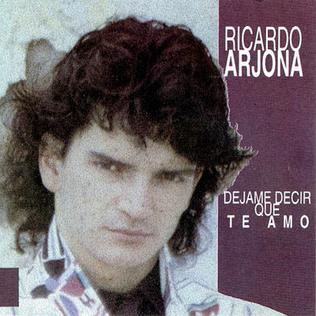 [Ricardo Arjona] D&eacute;jame decir que te amo (1995)